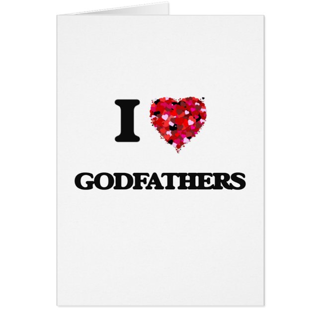 I love Godfathers Cards (Front)
