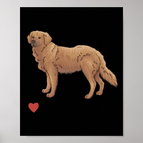 I Love Golden Retrievers  Poster