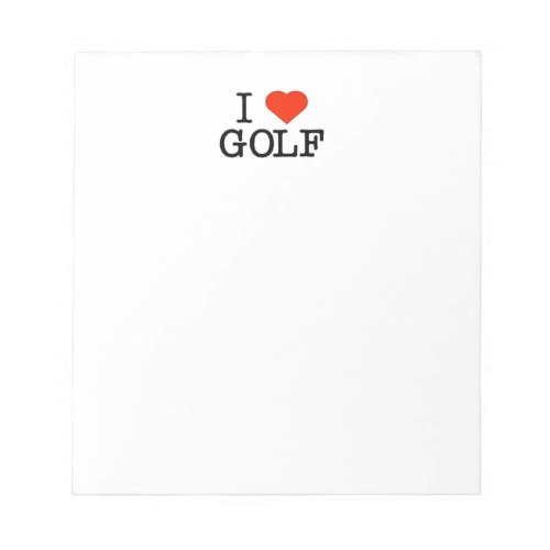 I Love Golf Notepad