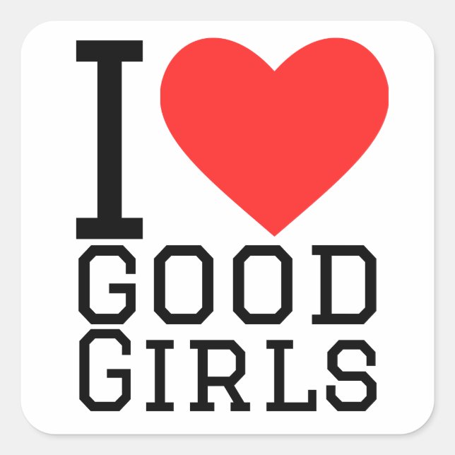 I love good girls square sticker (Front)