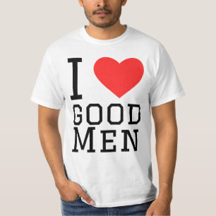 I love good men T-Shirt