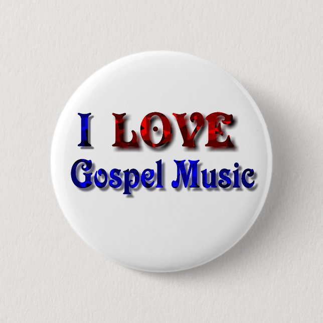 I love Gospel Music -BUTTON Pinback Button (Front)