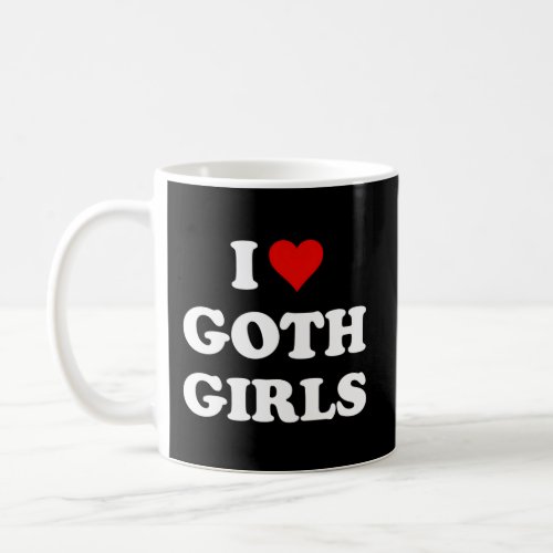 I Love Goth Coffee Mug