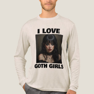 I LOVE GOTH GIRLS T-SHIRT Tri-Blend SHIRT