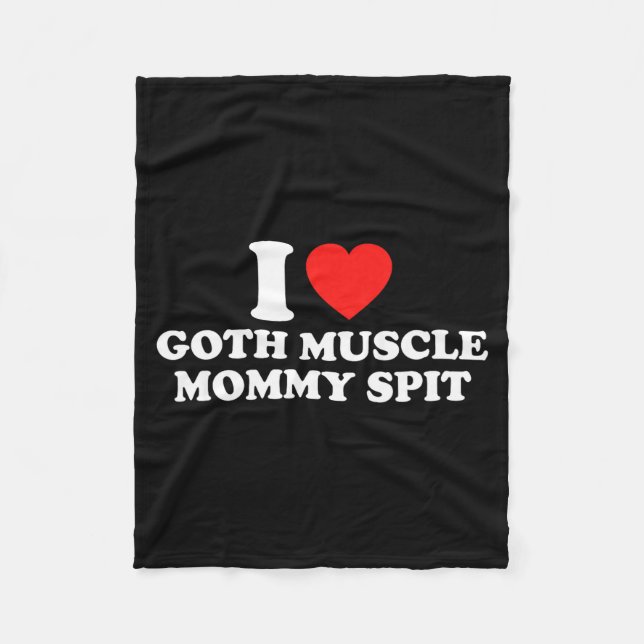 I Love Goth Muscle Mommy St  Fleece Blanket (Front)