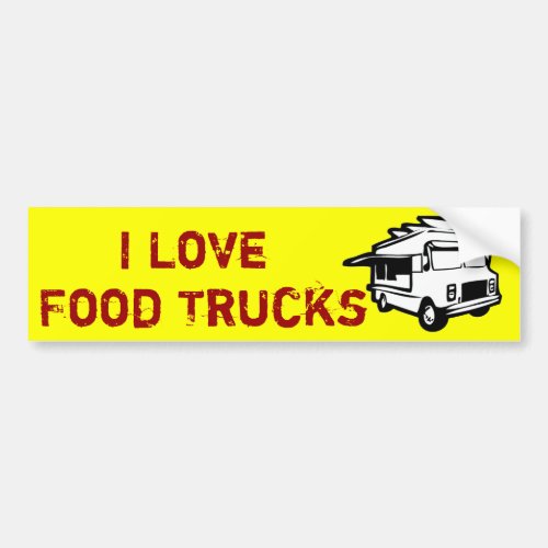 I love gourmet restaurants on wheels bumper sticker