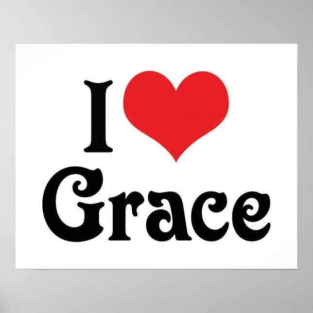 I Love Grace Poster (Front)