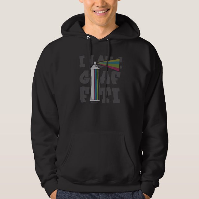 I Love Graffiti Artist Paint Abstract Painter Arti Hoodie (Front)