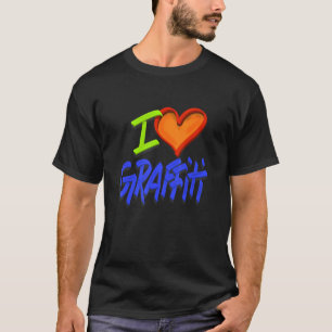 I Love Graffiti  Graphic For Street Artists T-Shirt