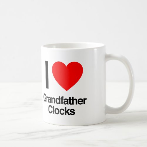 i love grandfather clocks coffee mug
