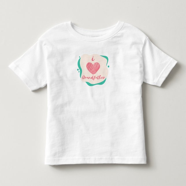 i love grandfather toddler t-shirt (Front)