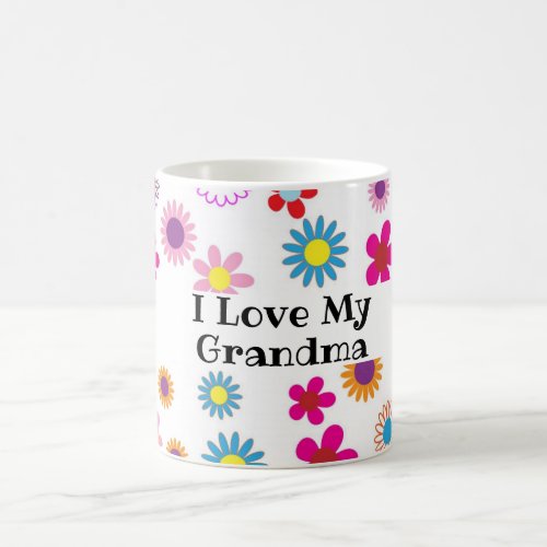 I Love Grandma Fun Colorful Happy Flowers White  Coffee Mug