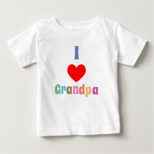 I Love Grandpa Baby T-Shirt