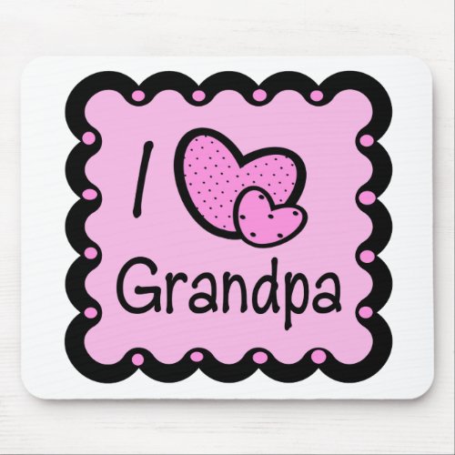 I Love Grandpa Cute T_Shirt Mouse Pad