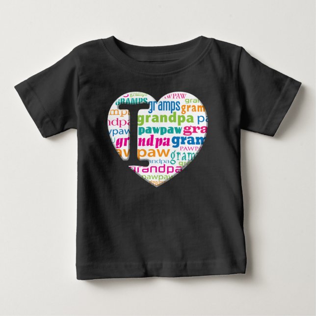 I Love Grandpa, Gramps, Pawpaw - Baby T-Shirt (Front)