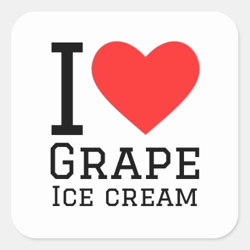 I love grape ice cream square sticker