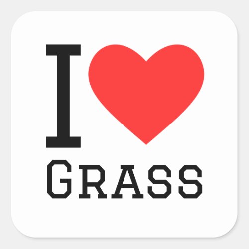 I love grass square sticker