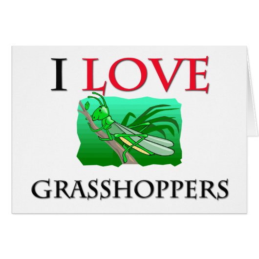I Love Grasshoppers Cards (Front Horizontal)