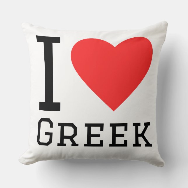 I love Greek  Throw Pillow (Front)