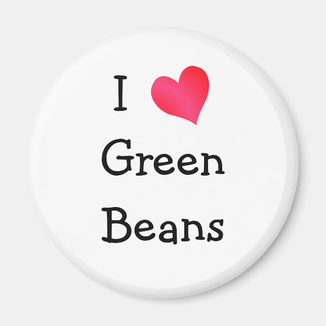 I Love Green Beans Magnet (Front)