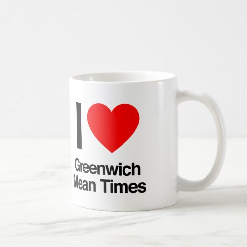 i love greenwich mean times coffee mug