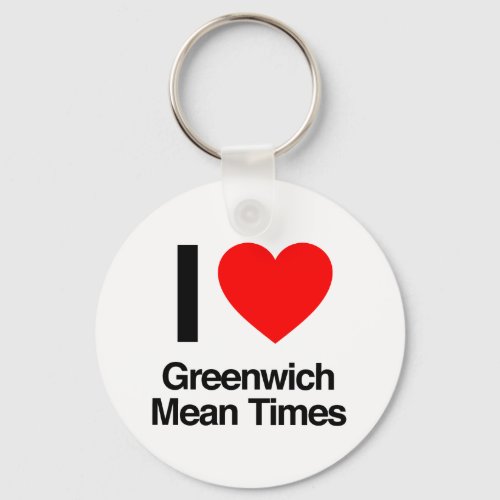i love greenwich mean times keychain