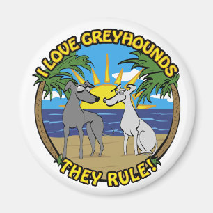 I LOVE GREYHOUNDS THEY RULE MAGNET