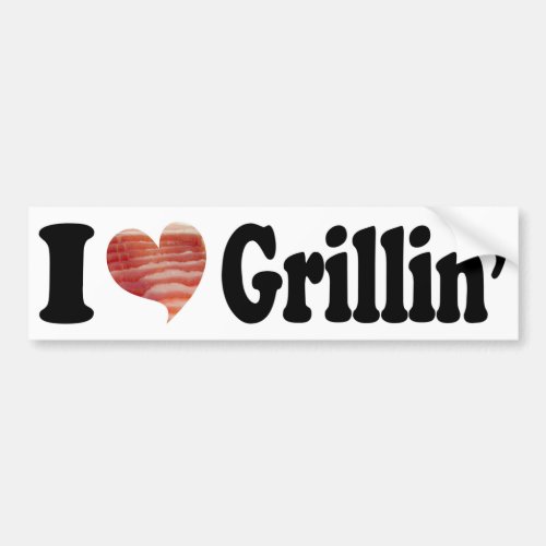 I Love Grillin Bumper Sticker