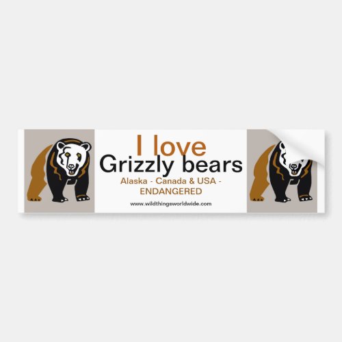 I  love GRIZZLY bears _ Animal lover _ Nature _ Bumper Sticker