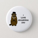 I love Groundhog Day Button