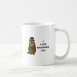 I love Groundhog Day Coffee Mug