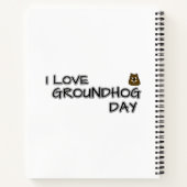 I love Groundhog Day Notebook (Back)