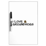 I love groundhogs dry erase board