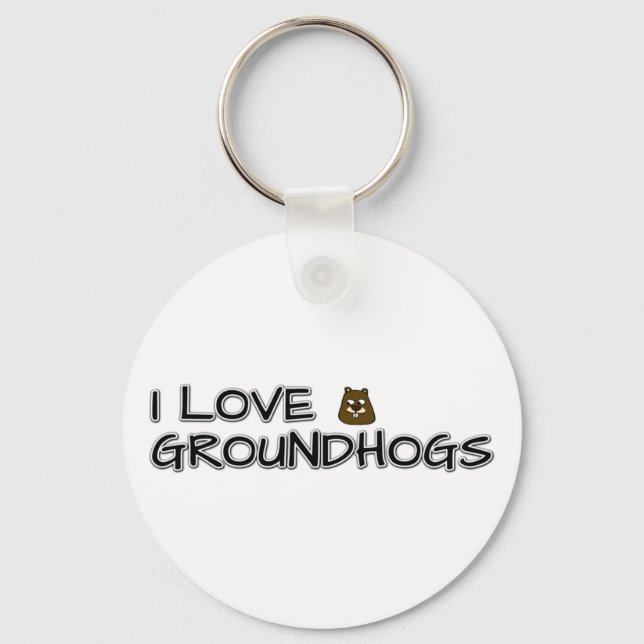 I love groundhogs keychain (Front)