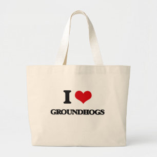 I love Groundhogs Large Tote Bag
