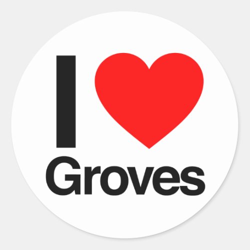 i love groves classic round sticker
