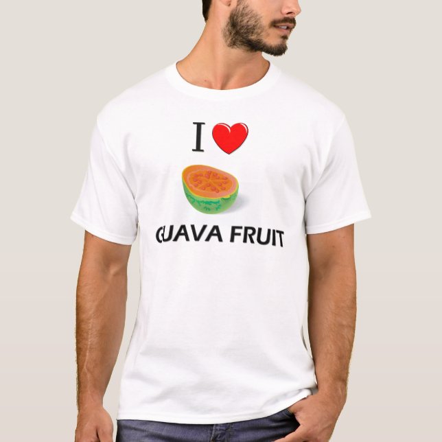 I Love Guava Fruit T-Shirt (Front)