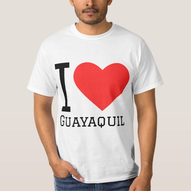 I love guayaquil T-Shirt (Front)