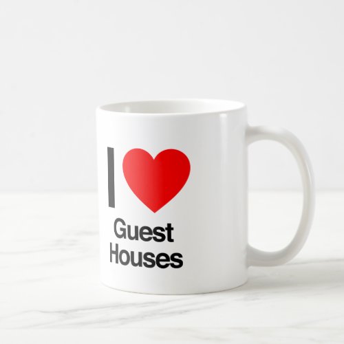 i love guest houses coffee mug