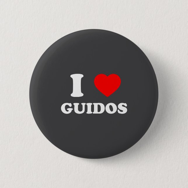 I Love Guidos Funny Italian American Quote  Button (Front)