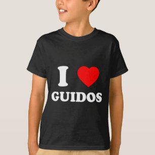 I Love Guidos Funny Italian American Quote  T-Shirt