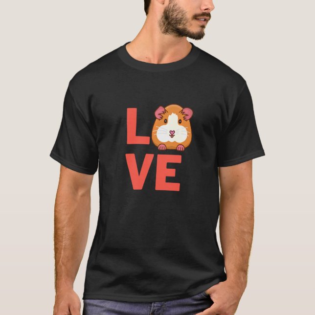 I Love Guinea Pig Rodents Pet Owners And Animal    T-Shirt (Front)