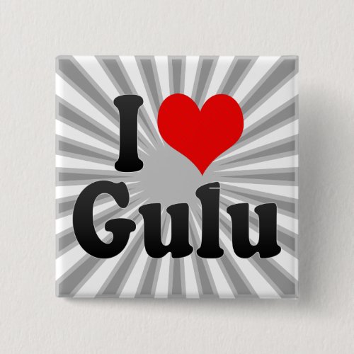 I Love Gulu Uganda Button