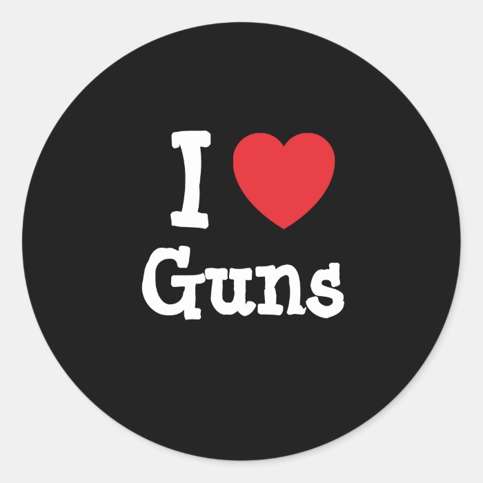 I love Guns heart custom personalized Round Stickers