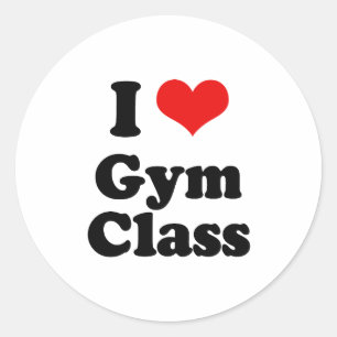 I Love Gym Class Tshirt Classic Round Sticker