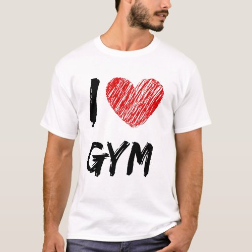 I love Gym T_Shirt
