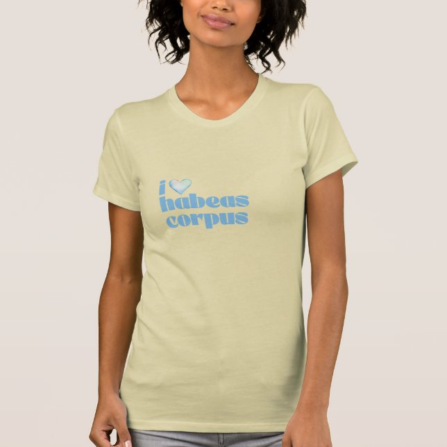 i love habeas corpus blue on creme T-Shirt (Front)
