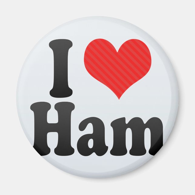 I Love Ham Magnet (Front)