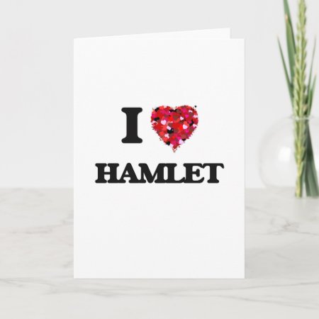 I Love Hamlet Card