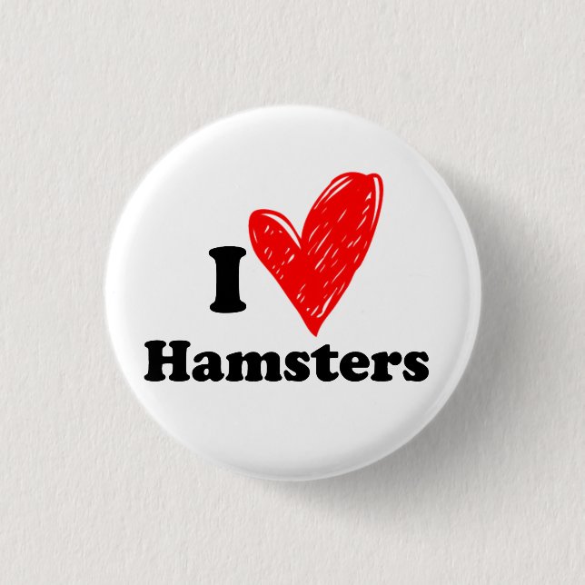 I love Hamsters Button (Front)